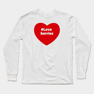 Love Berries - Hashtag Heart Long Sleeve T-Shirt